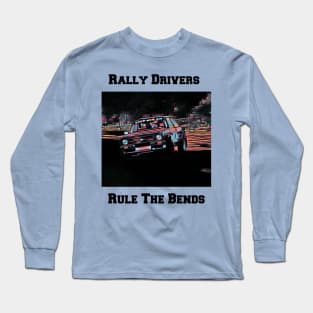 Rally Drivers Rule The Bends Long Sleeve T-Shirt